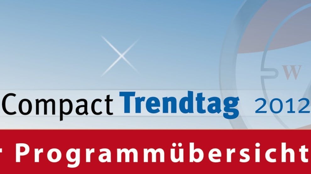 AssCompact Trendtag 2014: Das Programm ist fixiert – jetzt kostenlose Teilnahme sichern!