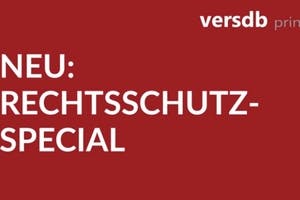 RECHTSSCHUTZ-SPECIAL in der Zeitschrift versdb print / Advertorial